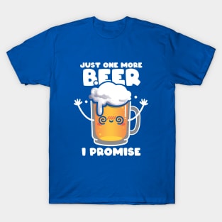 One More Beer T-Shirt